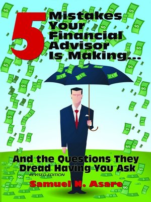 cover image of 5 Mistakes Your Financial Advisor Is Making and the Questions They Dread Having You Ask
